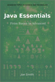 Title: Java Essentials: From Basics to Advanced, Author: Joe Smith