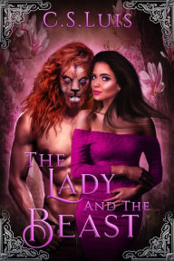Title: The Lady And The Beast, Author: C.S. Luis