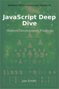 Title: JavaScript Deep Dive: Modern Development Practices, Author: Smith