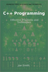 Title: C++ Programming: Effective Practices and Techniques, Author: Joe Smith
