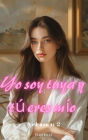 Yo soy tuya y tú eres mío: Volumen 2