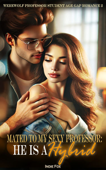 Mated to My Sexy Professor: He Is A Hybrid