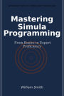 Mastering Simula Programming: From Basics to Expert Proficiency