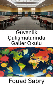 Title: Güvenlik Çalismalarinda Galler Okulu: Modern Güvenlik Analizinde Yenilikler ve Perspektifler, Author: Fouad Sabry