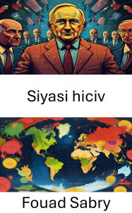 Title: Siyasi hiciv: Makyavelist Günlükler, Author: Fouad Sabry