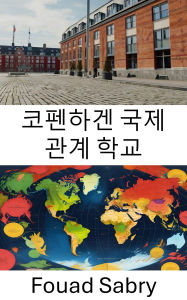 Title: Copenhagen School in International Relations: Rethinking Security and Identity in a Changing World, Author: Fouad Sabry