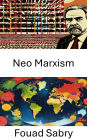 Neo Marxism: Redefining Class Struggle in the 21st Century