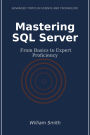 Mastering SQL Server: From Basics to Expert Proficiency