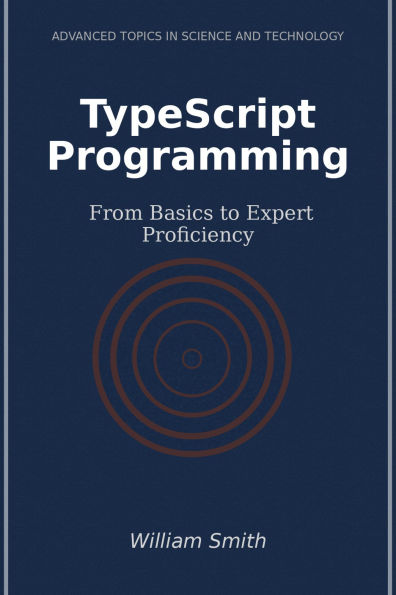 TypeScript Programming: From Basics to Expert Proficiency