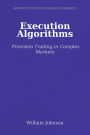 Execution Algorithms: Precision Trading in Complex Markets