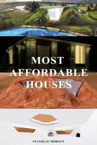 Title: Most Affordable Houses, Author: Stanislav Morgun