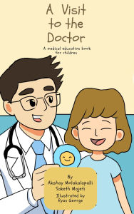 Title: A Visit to the Doctor, Author: Saketh Majeti