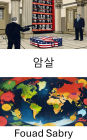Assassination: Strategies and Impacts in Global Politics