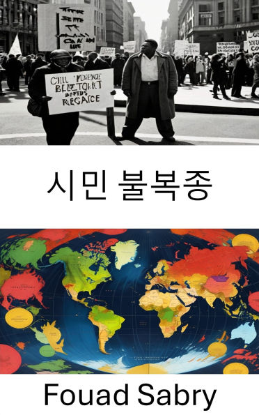 Civil Disobedience: The Power of Nonviolent Resistance in Modern Democracies