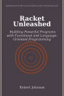 Racket Unleashed: Building Powerful Programs with Functional and Language-Oriented Programming