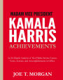 Madam Vice President Kamala Harris Achievements: An In-Depth Analysis of Her Public Service Career, Votes, Actions, and Accomplishments in Office