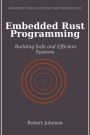 Embedded Rust Programming: Building Safe and Efficient Systems
