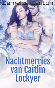 Title: Nachtmerries van Caitlin Lockyer, Author: Demelza Carlton