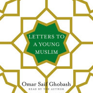 Letters to a Young Muslim