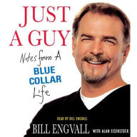 Just a Guy: Notes from a Blue Collar Life (Abridged)