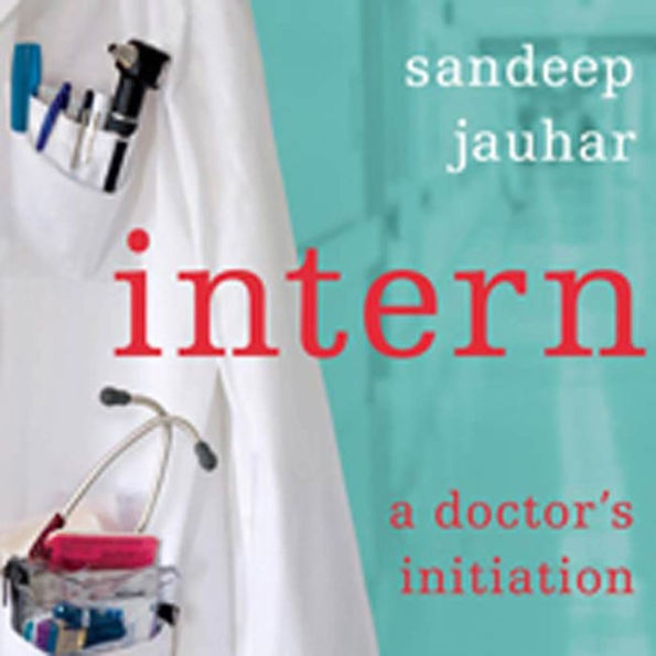 Intern: A Doctor's Initiation