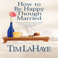 How to Be Happy Though Married (Abridged)