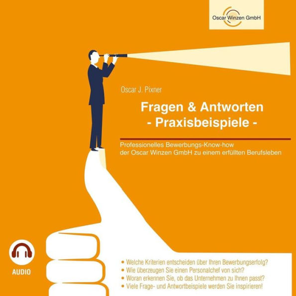 Fragen & Antworten - Praxisbeispiele: Professionelles Bewerbungs-Know-how