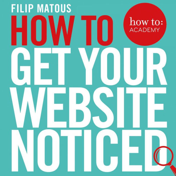 How To Get Your Website Noticed