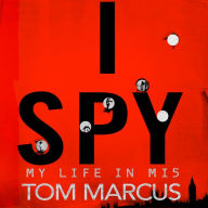 I Spy: My Life in MI5