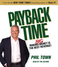 Payback Time: Making Big Money Is the Best Revenge! (Abridged)