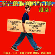 Encyclopedia Brown Mysteries, Volume 1: Boy Detective; The Case of the Secret Pitch