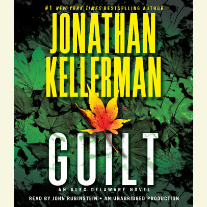 Title: Guilt (Alex Delaware Series #28), Author: Jonathan Kellerman, John Rubinstein