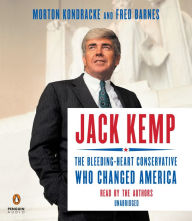 Jack Kemp: The Bleeding-Heart Conservative Who Changed America