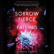 A Sorrow Fierce and Falling: Kingdom on Fire, Book 3