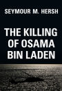 The Killing of Osama Bin Laden