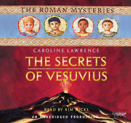 The Roman Mysteries. Book 2: The Secrets of Vesuvius: The Roman Mysteries Book 2