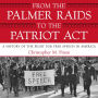 From the Palmer Raids to the Patriot Act: A History of the Fight for Free Speech in America