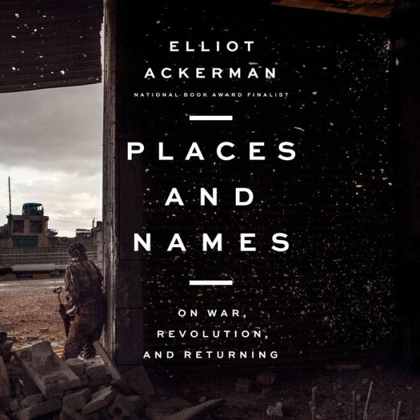 Places and Names: On War, Revolution, and Returning