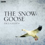 The Snow Goose: A BBC Radio 4 Classic Serial