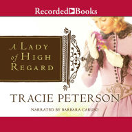 A Lady of High Regard: Ladies of Liberty, Book 1