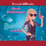 Bubbles A Broad: Bubbles Yablonsky, Book 4