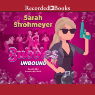 Bubbles Unbound: Bubbles Yablonsky, Book 1