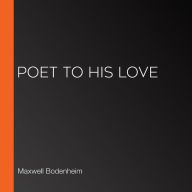 Poet To His Love