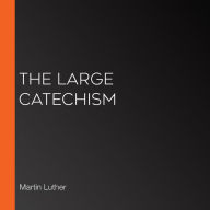 The Large Catechism