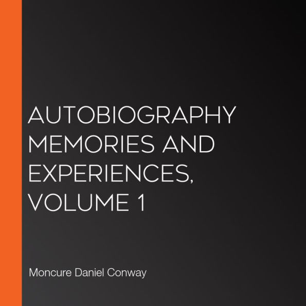 Autobiography Memories and Experiences, Volume 1