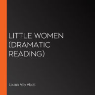 Little Women: Dramatic Reading