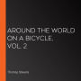 Around the World on a Bicycle, Vol. 2