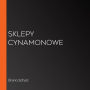 Sklepy cynamonowe