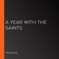 A Year With the Saints