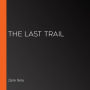 The Last Trail